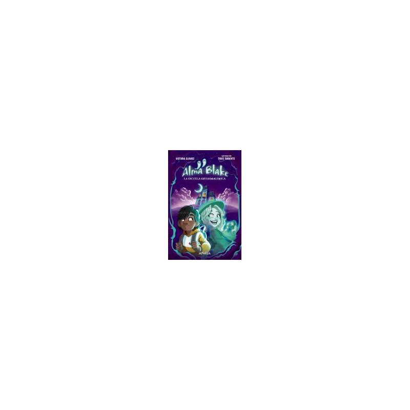 5º EP - Alma Blake: La escuela fantasmagórica