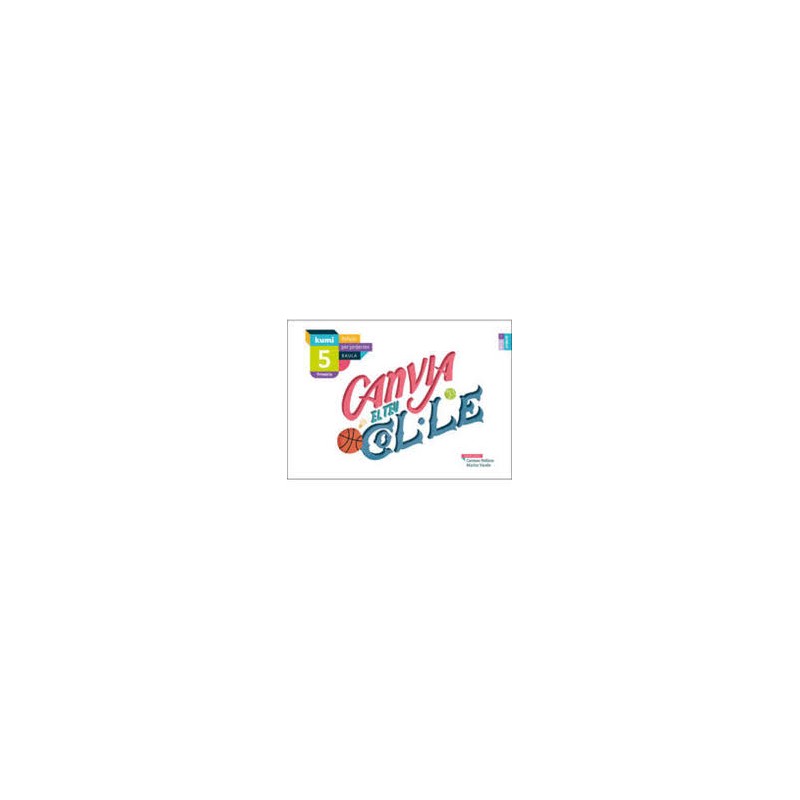 CANVIA EL TEU COLE 5º EP