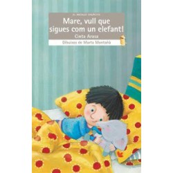 Mare, vull que sigues com...